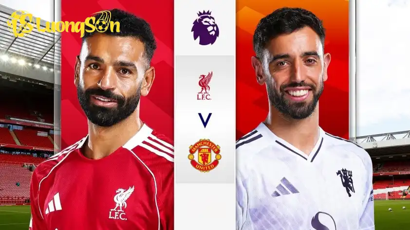 Trận đại chiến giữa Liverpool vs MU vẫn chưa bao giờ là hết hot